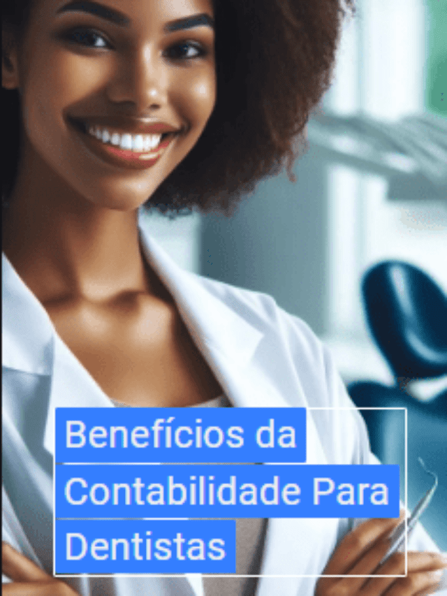 benefícios da contabilidade para dentistas