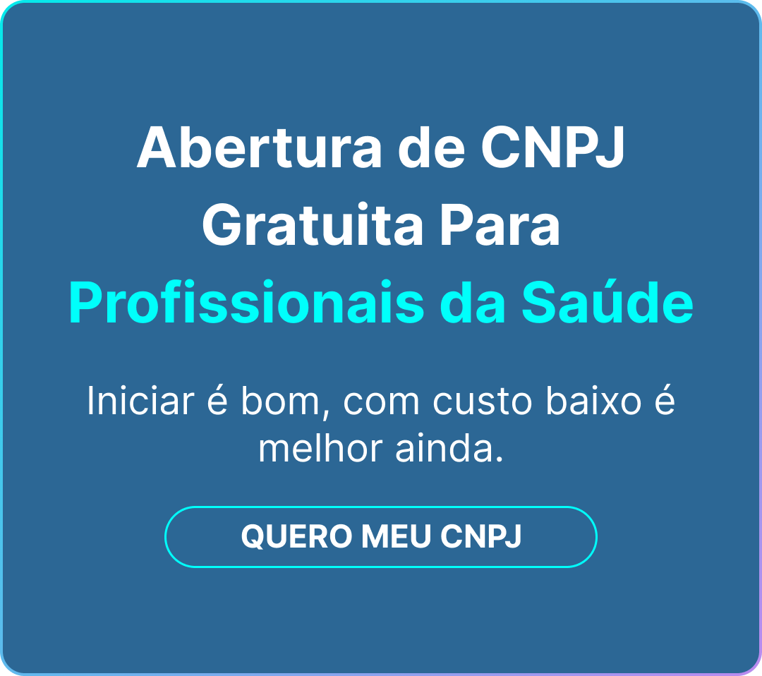 Abertura de CNPJ Gratuita Para Profissionais da Saúde